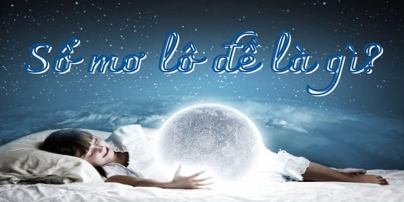 Chọn lựa con số may mắn dễ thắng từ giấc mơ